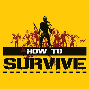 How To Survive: presto nuove informazioni sulla versione Wii U